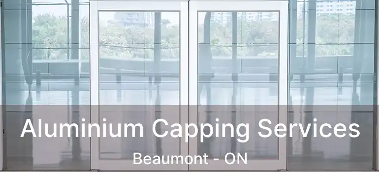  Aluminium Capping Services Beaumont - ON
