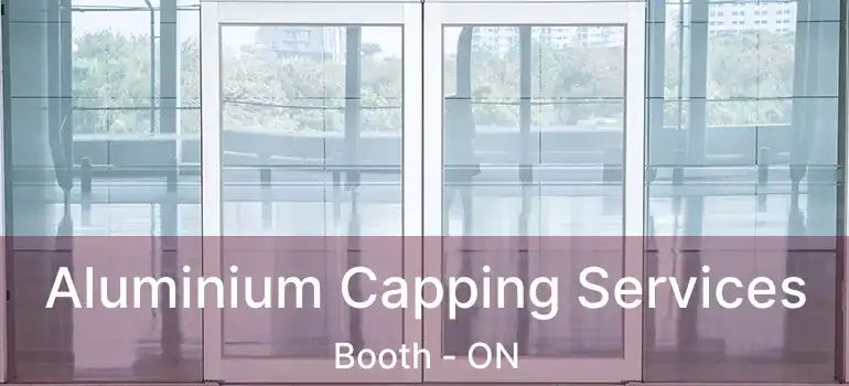  Aluminium Capping Services Booth - ON