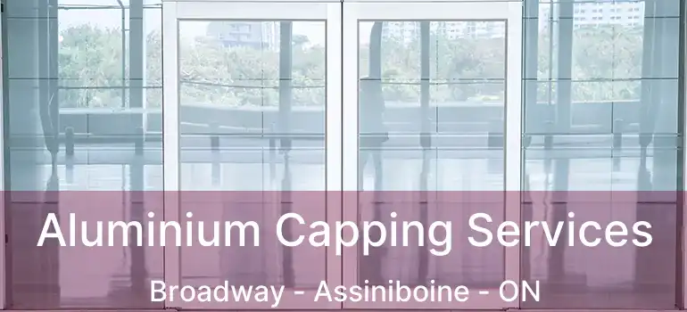  Aluminium Capping Services Broadway - Assiniboine - ON