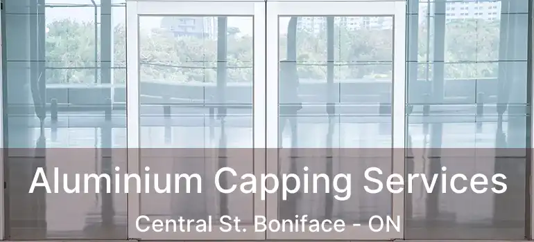  Aluminium Capping Services Central St. Boniface - ON
