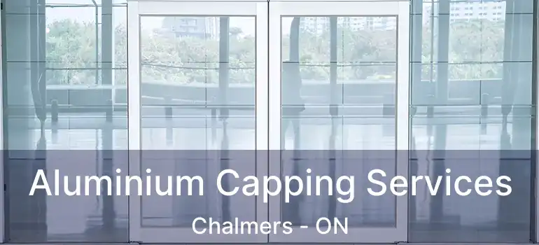  Aluminium Capping Services Chalmers - ON