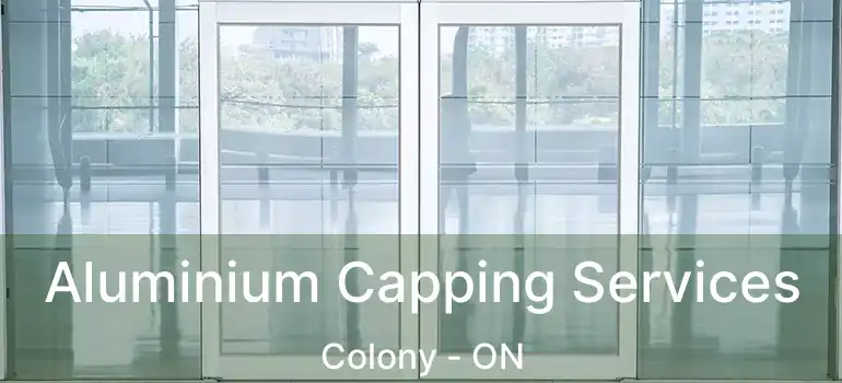  Aluminium Capping Services Colony - ON