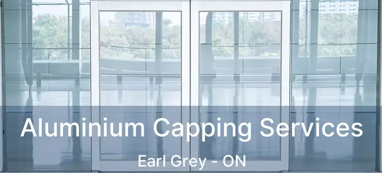  Aluminium Capping Services Earl Grey - ON