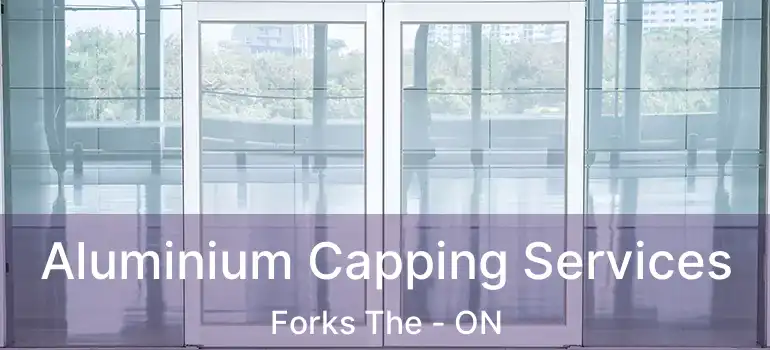  Aluminium Capping Services Forks The - ON