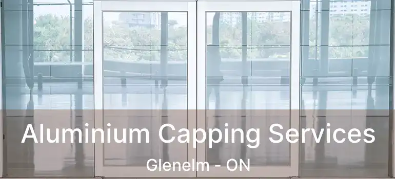  Aluminium Capping Services Glenelm - ON