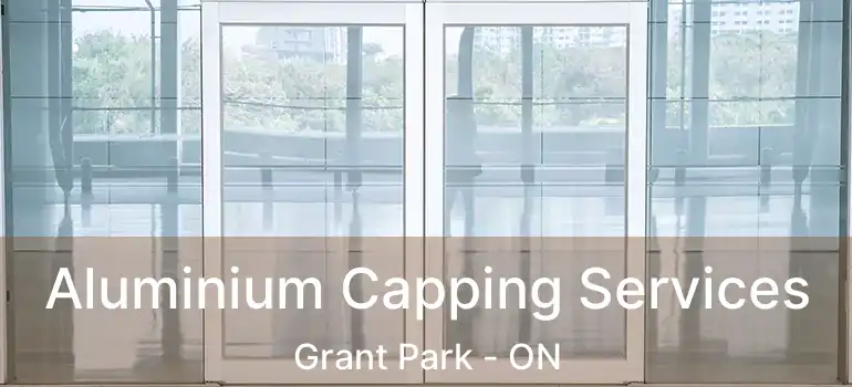  Aluminium Capping Services Grant Park - ON