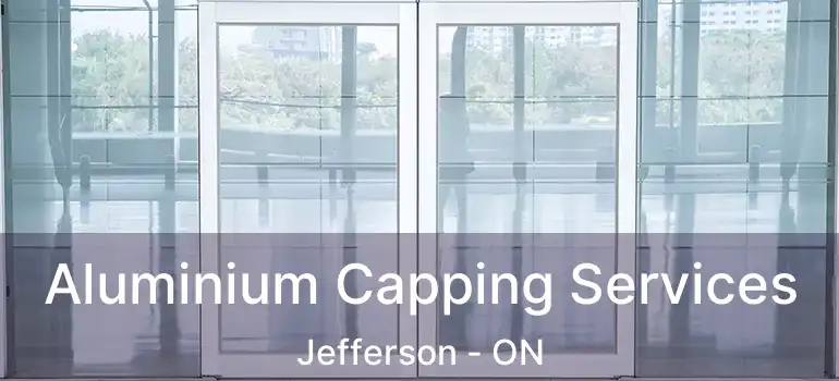  Aluminium Capping Services Jefferson - ON