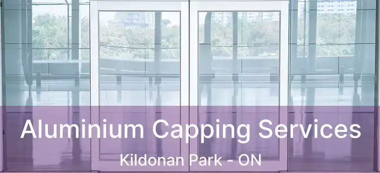  Aluminium Capping Services Kildonan Park - ON