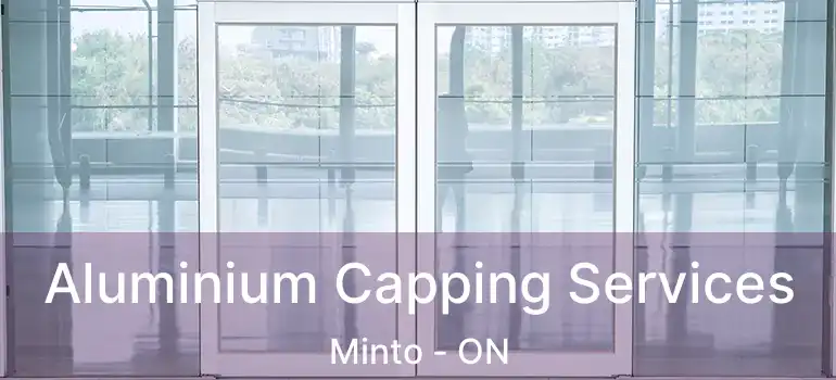  Aluminium Capping Services Minto - ON