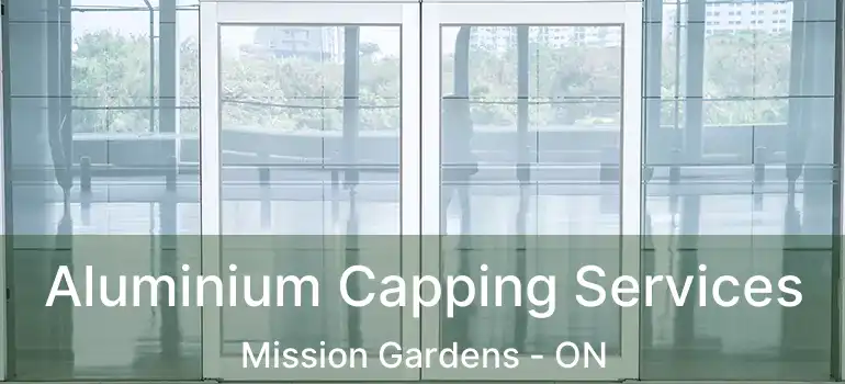  Aluminium Capping Services Mission Gardens - ON