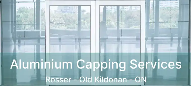  Aluminium Capping Services Rosser - Old Kildonan - ON