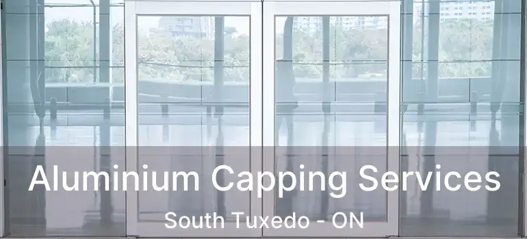 Aluminium Capping Services South Tuxedo - ON