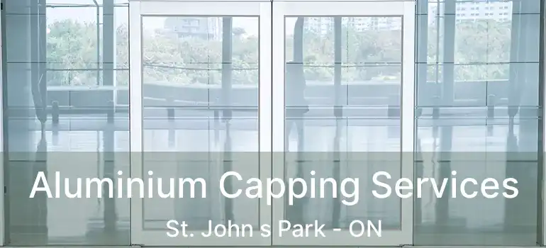  Aluminium Capping Services St. John s Park - ON