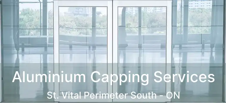  Aluminium Capping Services St. Vital Perimeter South - ON