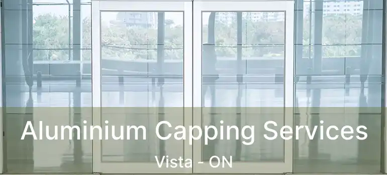  Aluminium Capping Services Vista - ON