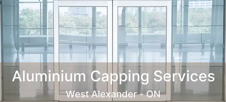  Aluminium Capping Services West Alexander - ON