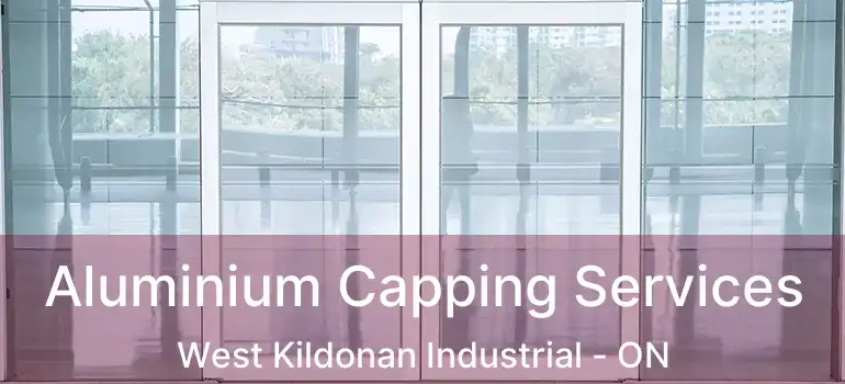 Aluminium Capping Services West Kildonan Industrial - ON