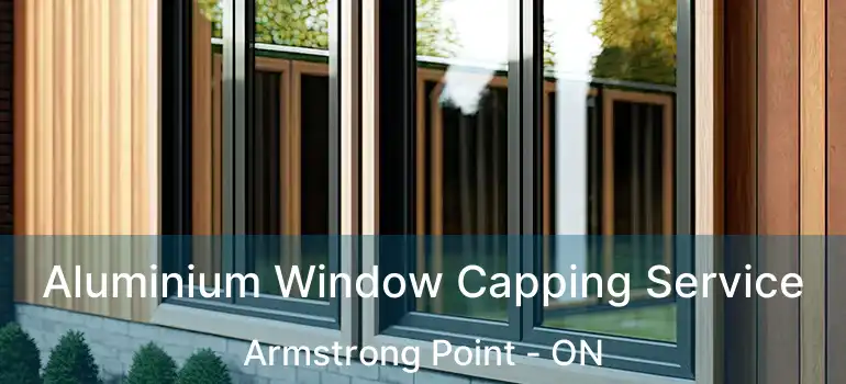  Aluminium Window Capping Service Armstrong Point - ON