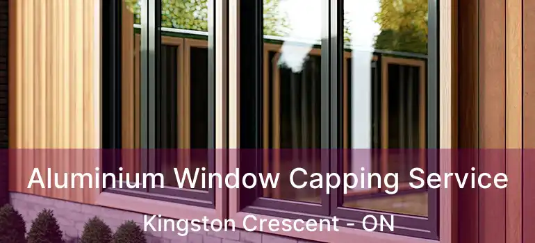  Aluminium Window Capping Service Kingston Crescent - ON