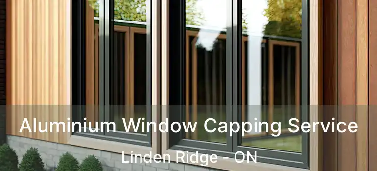  Aluminium Window Capping Service Linden Ridge - ON