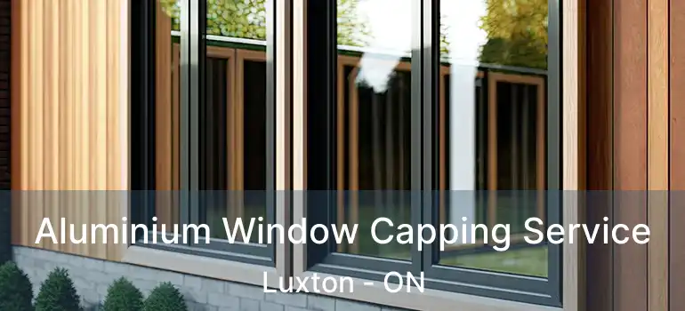  Aluminium Window Capping Service Luxton - ON