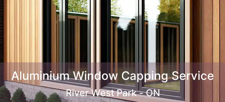  Aluminium Window Capping Service River West Park - ON