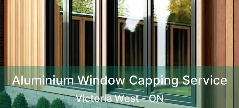  Aluminium Window Capping Service Victoria West - ON