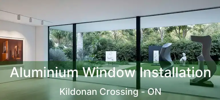  Aluminium Window Installation Kildonan Crossing - ON