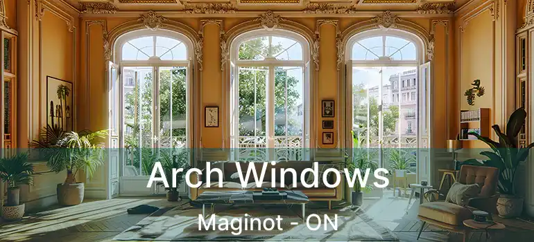  Arch Windows Maginot - ON