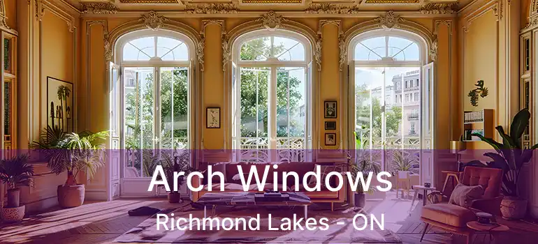  Arch Windows Richmond Lakes - ON