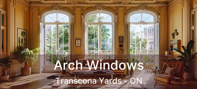  Arch Windows Transcona Yards - ON
