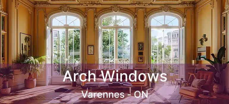  Arch Windows Varennes - ON