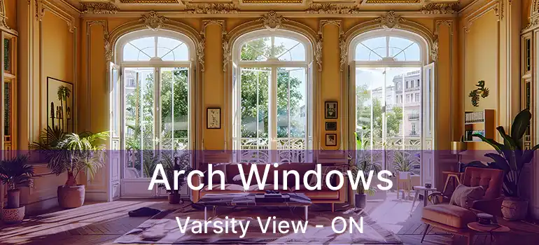  Arch Windows Varsity View - ON