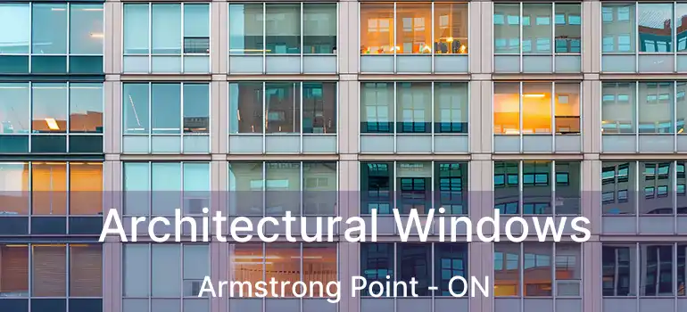  Architectural Windows Armstrong Point - ON
