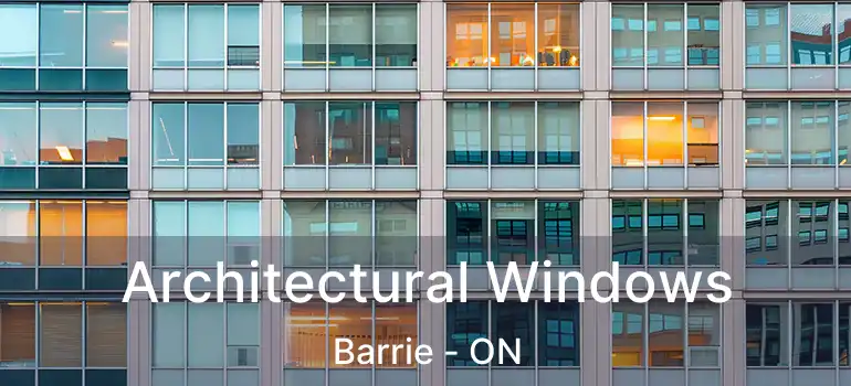  Architectural Windows Barrie - ON
