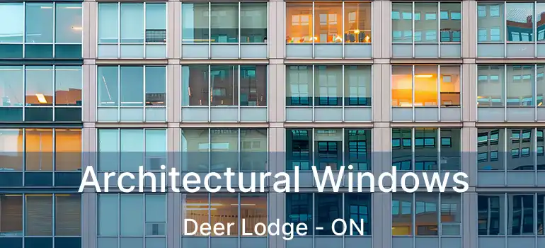  Architectural Windows Deer Lodge - ON