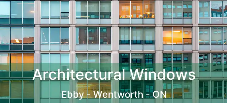  Architectural Windows Ebby - Wentworth - ON