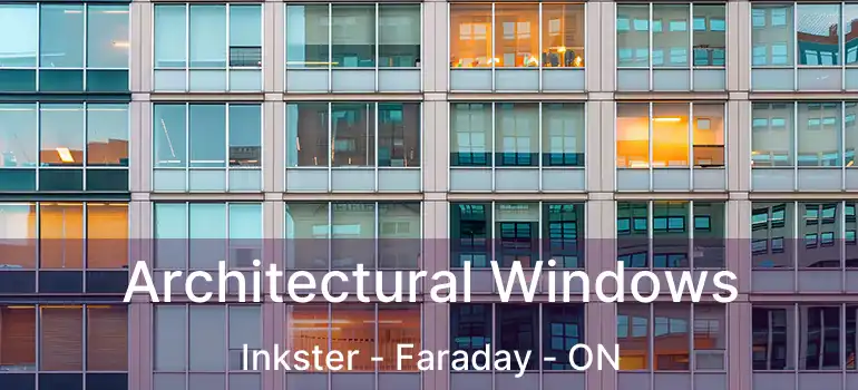  Architectural Windows Inkster - Faraday - ON