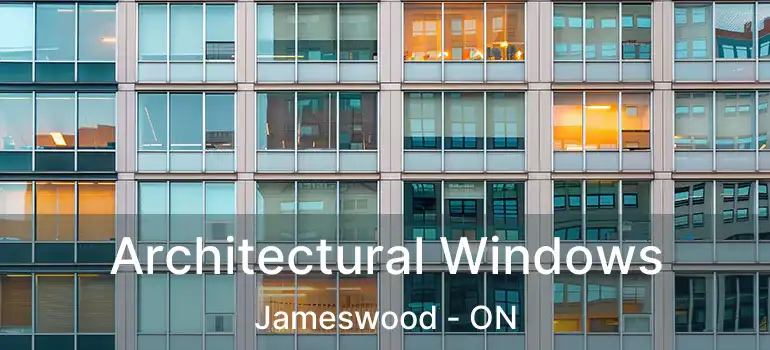  Architectural Windows Jameswood - ON