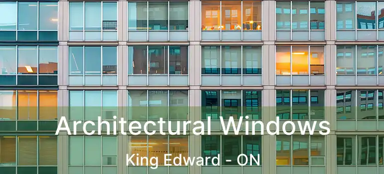  Architectural Windows King Edward - ON