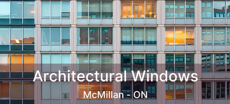  Architectural Windows McMillan - ON