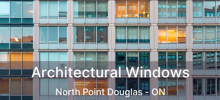  Architectural Windows North Point Douglas - ON