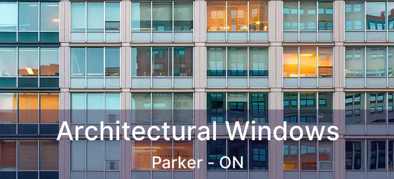  Architectural Windows Parker - ON