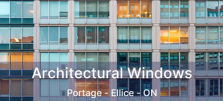  Architectural Windows Portage - Ellice - ON