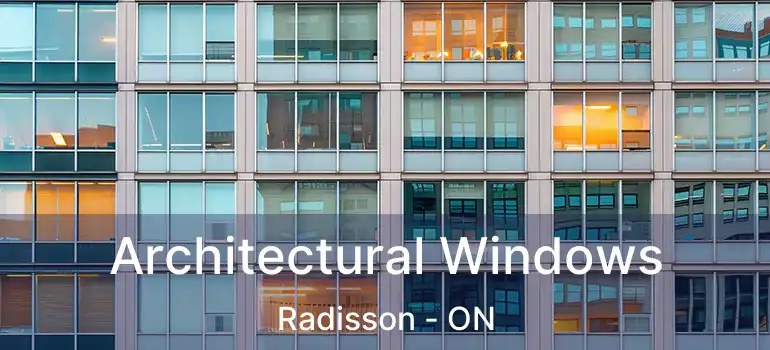  Architectural Windows Radisson - ON