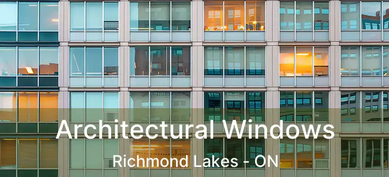  Architectural Windows Richmond Lakes - ON