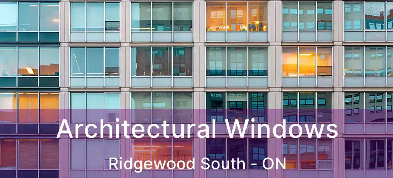  Architectural Windows Ridgewood South - ON