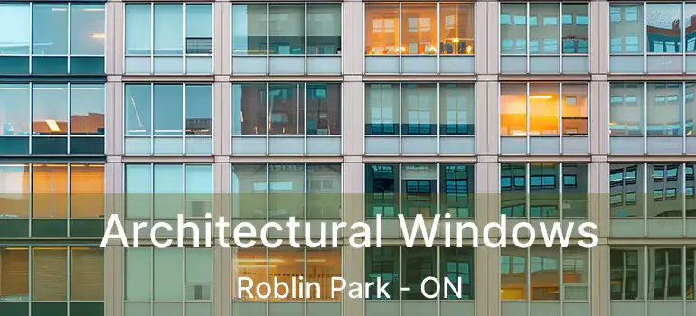  Architectural Windows Roblin Park - ON