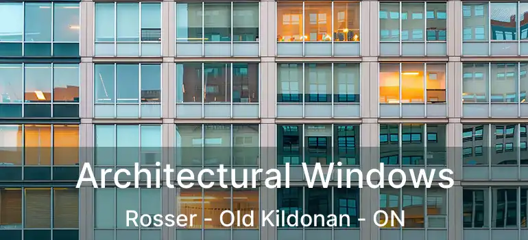  Architectural Windows Rosser - Old Kildonan - ON