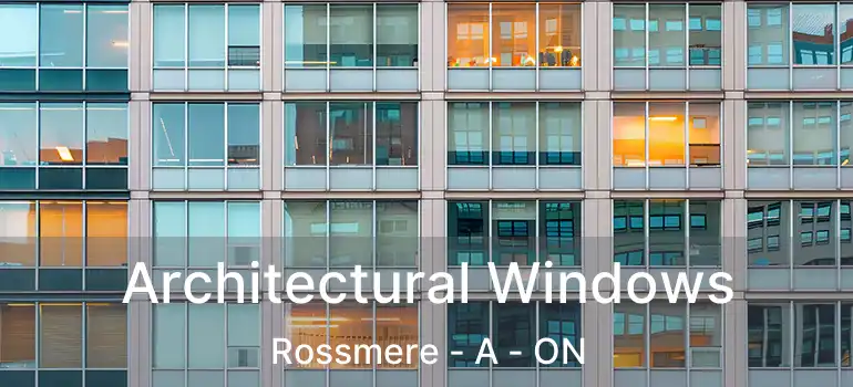  Architectural Windows Rossmere - A - ON